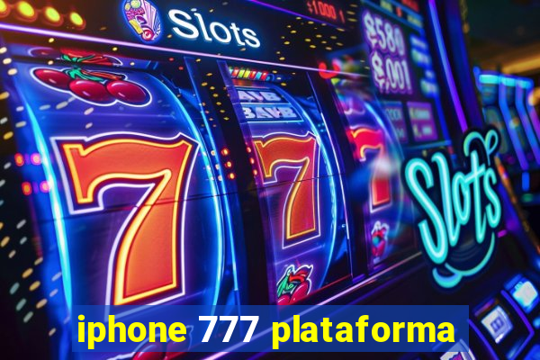 iphone 777 plataforma